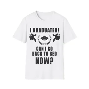 I Graduated! Can I Go Back To Bed Now? T-Shirts,2022 Graduates, Graduation 2022, Senior Class Of 2022,Graduation Tee School Prid